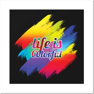 Life is colorful Posters and Art